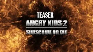 ANGRY KIDS 2 : SUBSCRIBE OR DIE  [2024] • TEASER