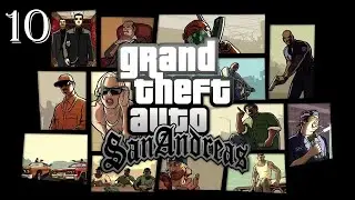GTA San Andreas (100%) | Прохождение Часть 10 - ПОБОЧКИ ЛАС-ВЕНТУРАСА!