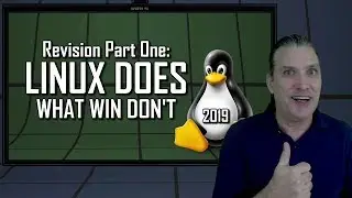 Revision Part One: Linux Does What Win Don't