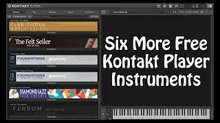 Six More Free Kontakt Player Instruments