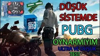 DÜŞÜK SİSTEMDE PUBG OYNANIRMI GT 730