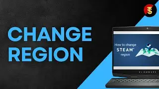 How to Change Region in Steam