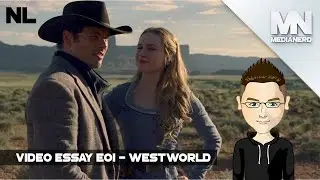 MediaNerd - Video Essay E01 Westworld [Dutch]
