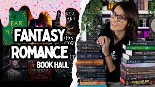Fantasy Romance Book Haul (2024) // Birthday Haul: Discover the Best New Fantasy Romance Books 🎉💖