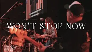 Wont Stop Now with CitySound Worship