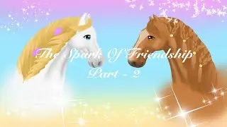 The Spark Of Friendship Part - 2 ♫ {Schleich Horse Music movie}