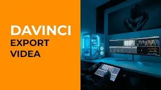 DaVinci Resolve - Export videa