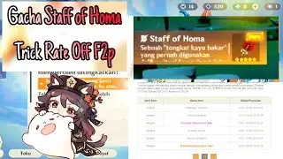 Gacha Staff of Homa Trick Rate Off F2p - Genshin Impact