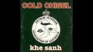 Cold Chisel Khe Sanh