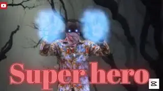 How to edit super hero magic video, capcut tutorial