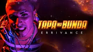 Tapa na bunda - ErriVance (Prod. M7Beatz / Moreira) (Videoclipe Official)