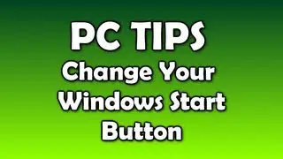 Change Your START BUTTON to something Cool - Windows 7 Tutorial