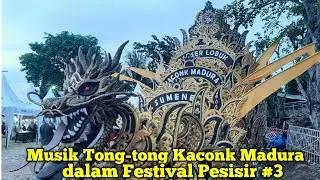 Musik Tong-tong Kaconk Madura dalam Festival Pesisir #3