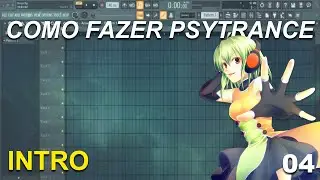 [FL Studio] Criando Um PsyTrance #4