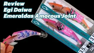 Review Egi Daiwa Emeraldas Amorous Joint