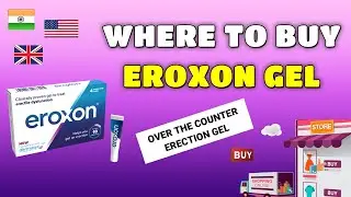 Eroxon 'OTC Erection' Gel Review UPDATE | Eroxon availability & Price In Several Countries