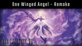 Final Fantasy VII - One Winged Angel [Remake]