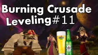 WoW Burning Crusade Leveling #11 - A Very Spooky New Year