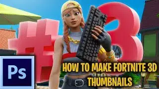 ✔️HOW TO MAKE FORTNITE 3D THUMBNAILS Using BLENDER! w/Photoshop!✔️