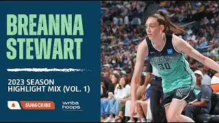 Breanna Stewart Highlight Mix! (Vol. 1) 2023 Season | WNBA Hoops