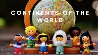 For kids!!!!Seven continents of the world | Seven continents of the world for kids|CONTINENTS.
