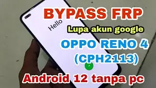 Bypass akun google oppo reno 4 (CPH2113) !!! Android 12 tanpa menggunakan pc, work 100%