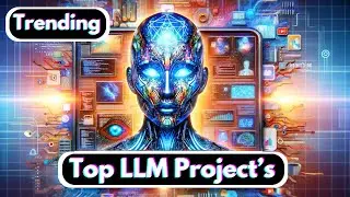 Unlocking AI : Top Large Language Model Projects This Week