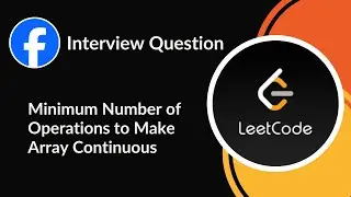 Minimum Number of Operations to Make Array Continuous | Binary Search | LeetCode 2009 | C++