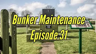 Bunker Maintenance Episode 31