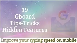 Gboard 19 Tips and Tricks with Hidden Features 2017 |  Google keyboard - Gboard | in Hindi