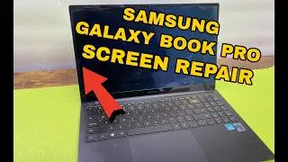 Samsung Galaxy Book Pro (NP950XDB-KA1US) Laptop Screen Repair Full Guide