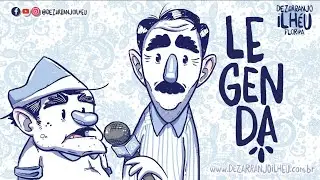 Dezarranjo Ilhéu - LEGENDA