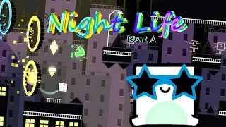 Night Life (Insane Demon) By Para 100% | Geometry Dash 2.11