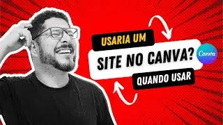 Site no Canva:  Será que vale a pena?