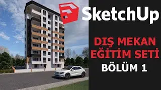 SketchUP Dış Mekan Eğitim Seti Bölüm -1