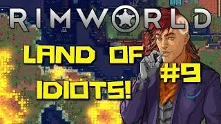 SING ALONG RIMWORLD | Rimworld Gameplay | INTENSE RANDY with LOTS OF MODS