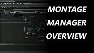 Montage Manager Overview in UE4