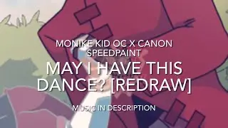 [REDRAW] May I have this dance? - Monkie Kid oc x canon speedpaint