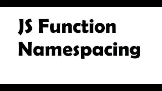 Javascript function namespacing can solve duplicate function issue