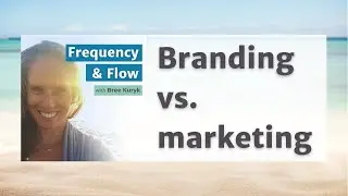 Branding vs. Marketing