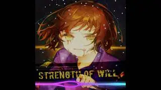 [Undertale] Frisk MEGALOVANIA- Strength Of Will. (cover) [ARCHIVED]