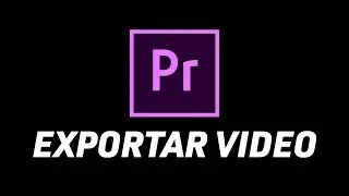 Como Exportar Un Video En Premiere Pro