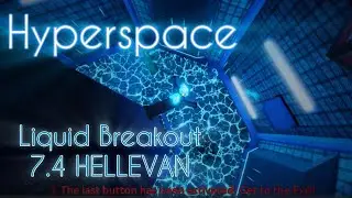 Liquid Breakout | Hyperspace (7.4 Hellevan)