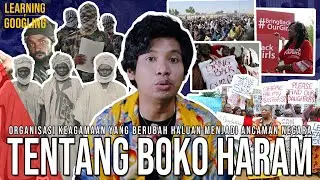Organisasi Agama Yang Berubah Menebar Teror! Karena Kelakuan Aparat? Boko Haram | LearningByGoogling