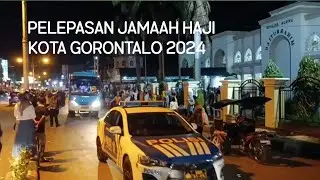 Pelepasan Jamaah Haji Kota Gorontalo 2024