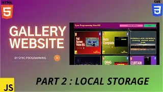 Creating Custom Gallery Web application Using HTML CSS and Javascript Part 2 (Local Storage)