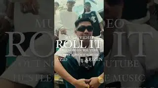 ROLL IT (MUSIC VIDEO) - AZID X KRIZEN