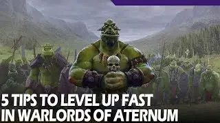5 Tips to Level Up Fast in Warlords of Aternum