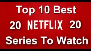 Top 10 Best Netflix Original Series to Watch 2020
