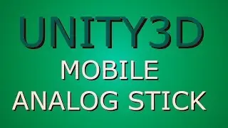 Unity3d Analog Stick Tutorial